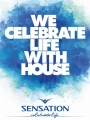 SENSATION – CELEBRATE LIFE V PRAZE!